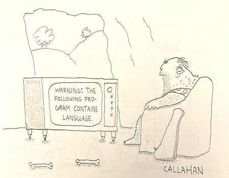 Callahan comic: caveman TV warning: the following program contains language
